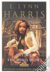 Any Way the Wind Blows libro in lingua di Harris E. Lynn