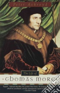 The Life of Thomas More libro in lingua di Ackroyd Peter