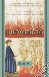 Purgatorio libro in lingua di Dante Alighieri, Hollander Jean (TRN), Hollander Robert (TRN)