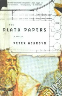 The Plato Papers libro in lingua di Ackroyd Peter
