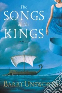The Songs of the Kings libro in lingua di Unsworth Barry