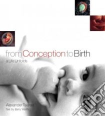 From Conception to Birth libro in lingua di Tsiaras Alexander, Werth Barry