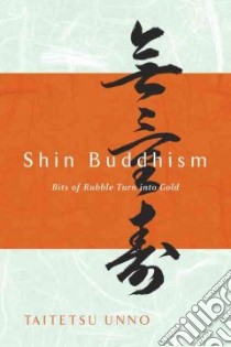 Shin Buddhism libro in lingua di Unno Taitetsu