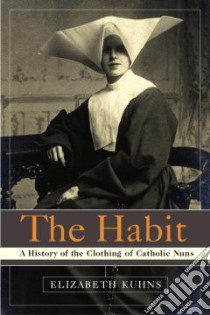 The Habit libro in lingua di Kuhns Elizabeth