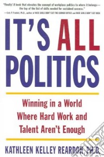 It's All Politics libro in lingua di Reardon Kathleen Kelley