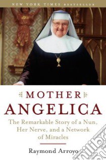 Mother Angelica libro in lingua di Arroyo Raymond