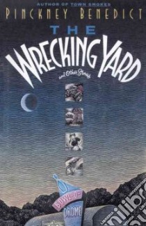 Wrecking Yard libro in lingua di Benedict Pinckney