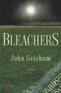 Bleachers libro in lingua di Grisham John