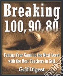 Breaking 100, 90, 80 libro in lingua di Smith Scott (EDT), Golf Digest (EDT)