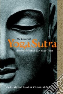 The Essential Yoga Sutra libro in lingua di Roach Geshe Michael, Mcnally Christie, Roach Michael