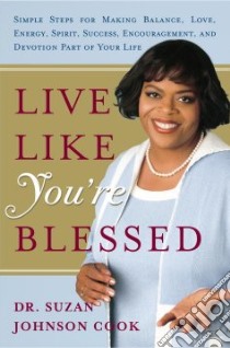 Live Like You're Blessed libro in lingua di Johnson Cook Suzan D.