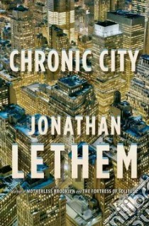 Chronic City libro in lingua di Lethem Jonathan