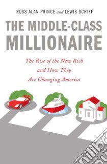 The Middle-Class Millionaire libro in lingua di Prince Russ Alan, Schiff Lewis