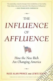 The Influence of Affluence libro in lingua di Prince Russ Alan, Schiff Lewis