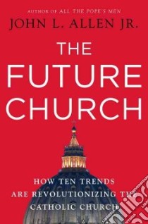 The Future Church libro in lingua di Allen John L. Jr.