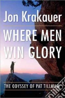 Where Men Win Glory libro in lingua di Krakauer Jon