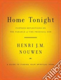 Home Tonight libro in lingua di Nouwen Henri J. M., Mosteler Sue (EDT)