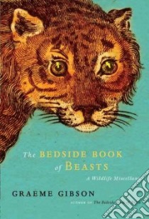 The Bedside Book of Beasts libro in lingua di Gibson Graeme