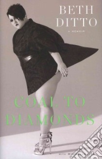 Coal to Diamonds libro in lingua di Ditto Beth, Tea Michelle