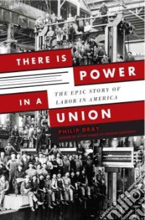There Is Power in a Union libro in lingua di Dray Philip