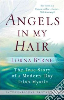 Angels in My Hair libro in lingua di Byrne Lorna