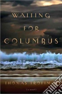 Waiting for Columbus libro in lingua di Trofimuk Thomas