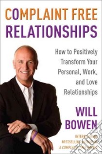 Complaint Free Relationships libro in lingua di Bowen Will