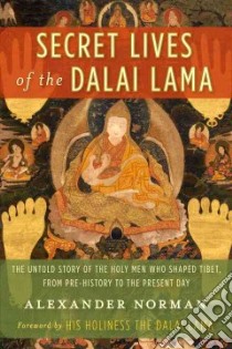 Secret Lives of the Dalai Lama libro in lingua di Norman Alexander