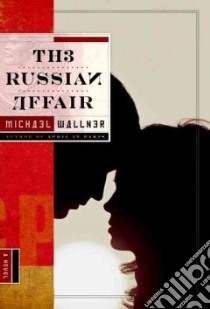 The Russian Affair libro in lingua di Wallner Michael, Cullen John (TRN)