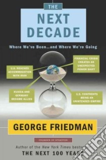 The Next Decade libro in lingua di Friedman George