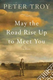 May the Road Rise Up to Meet You libro in lingua di Troy Peter