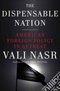 The Dispensable Nation libro in lingua di Nasr Vali