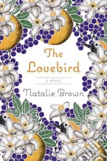 The Lovebird libro in lingua di Brown Natalie