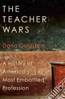 The Teacher Wars libro in lingua di Goldstein Dana