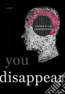 You Disappear libro in lingua di Jungersen Christian, Hoekstra Misha (TRN)