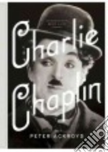 Charlie Chaplin libro in lingua di Ackroyd Peter
