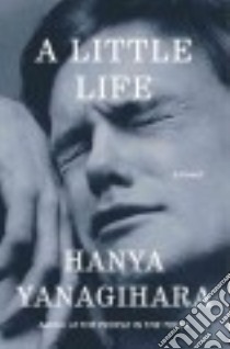 A Little Life libro in lingua di Yanagihara Hanya