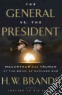 The General vs. the President libro in lingua di Brands H. W.