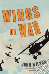 Wings of War libro in lingua di Wilson John