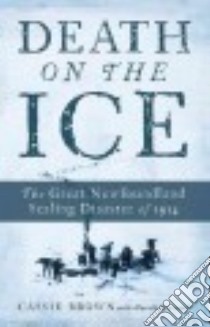 Death on the Ice libro in lingua di Brown Cassie, Horwood Harold (CON)