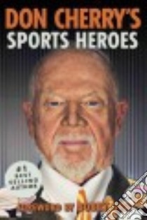 Don Cherry's Sports Heroes libro in lingua di Cherry Don