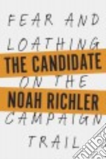 The Candidate libro in lingua di Richler Noah