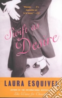 Swift As Desire libro in lingua di Esquivel Laura, Lytle Stephen A. (TRN)