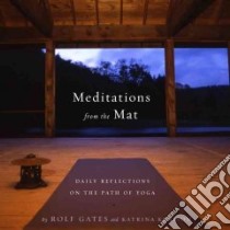 Meditations from the Mat libro in lingua di Gates Rolf, Kenison Katrina