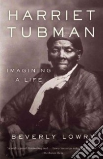 Harriet Tubman libro in lingua di Lowry Beverly