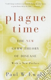 Plague Time libro in lingua di Ewald Paul W.