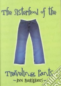 Sisterhood of the Traveling Pants libro in lingua di Brashares Ann