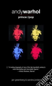 Andy Warhol, Prince of Pop libro in lingua di Greenberg Jan, Jordan Sandra