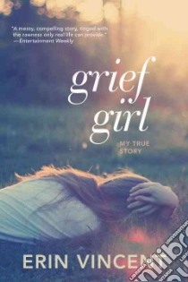 Grief Girl libro in lingua di Vincent Erin