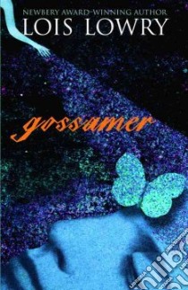 Gossamer libro in lingua di Lowry Lois